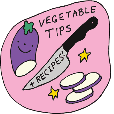 Vegetable Tips and Recipes!